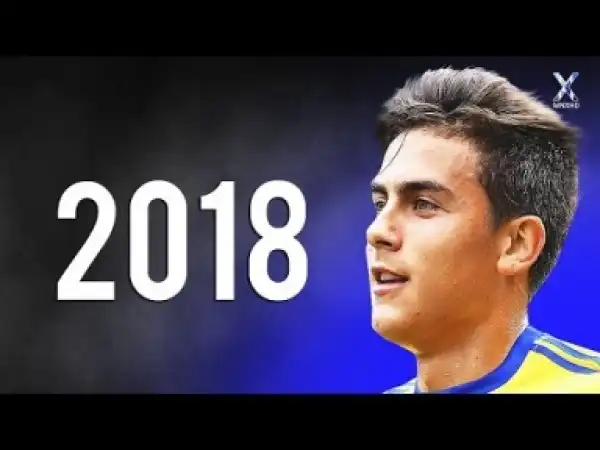Video: Paulo Dybala 2018 ? Elite Skills, Assists & Goals